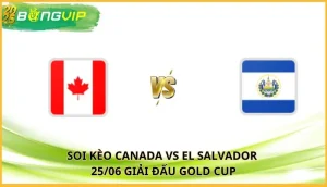 soi kèo Canada vs El Salvador