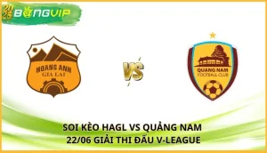 soi kèo HAGL vs Quảng Nam