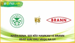 soi kèo HamKam vs Brann