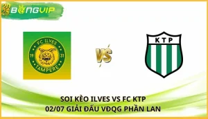 soi kèo Ilves vs FC KTP