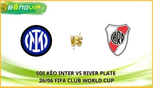 soi kèo Inter vs River Plate