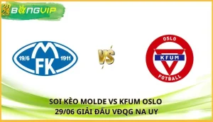 soi kèo Molde vs KFUM Oslo