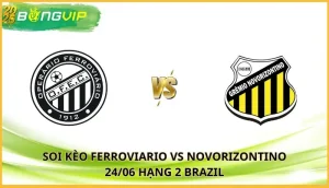 soi kèo Operario Ferroviario vs Novorizontino